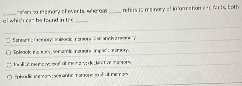 Solved: refers to memory of events, whereas _refers to memory of ...