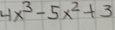 4x^3-5x^2+3