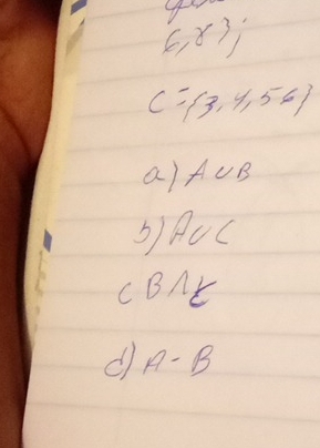 4
6,83;
C= 3,4,56
al A∪ B
5) A∪ C
C B∩ E
d A-B