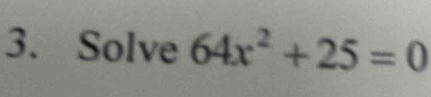 Solve 64x^2+25=0