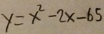 y=x^2-2x-65