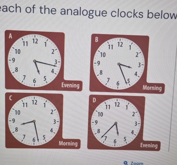 each of the analogue clocks below 

ngng 
Q Zoom