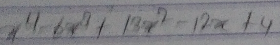 x^4-6x^4+13x^2-12x+4