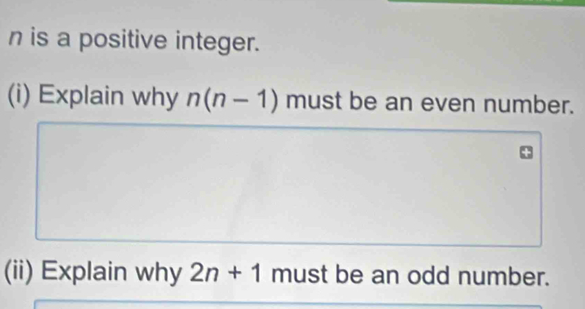 Solved: n is a positive integer. (i) Explain why n(n-1) must be an even ...