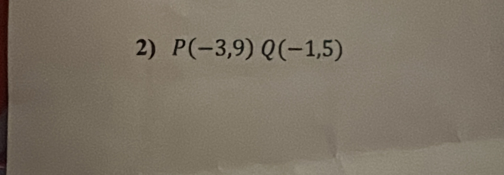 P(-3,9)Q(-1,5)