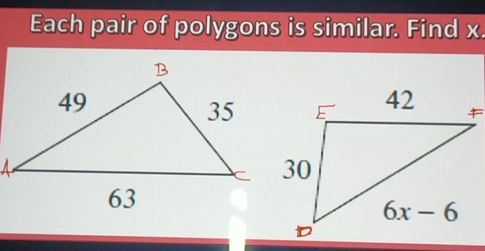 Each pair of polygons is similar. Find x.