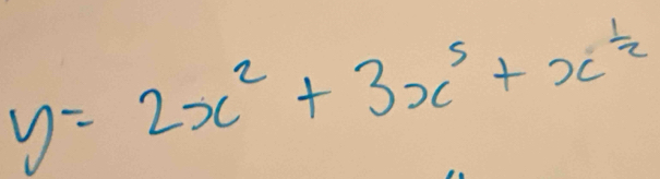 y=2x^2+3x^5+x^(frac 1)2