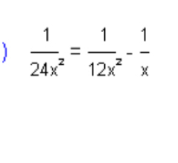 ]  1/24x^2 = 1/12x^2 - 1/x 