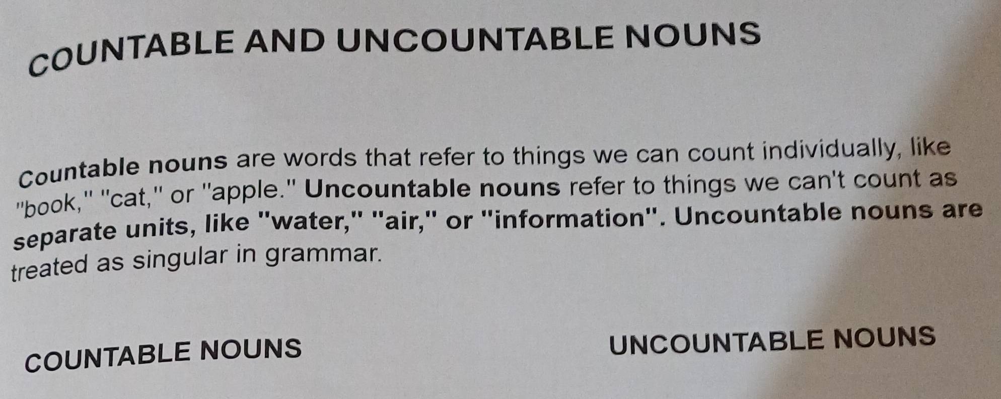 Risolto:COUNTABLE AND UNCOUNTABLE NOUNS Countable nouns are words that ...