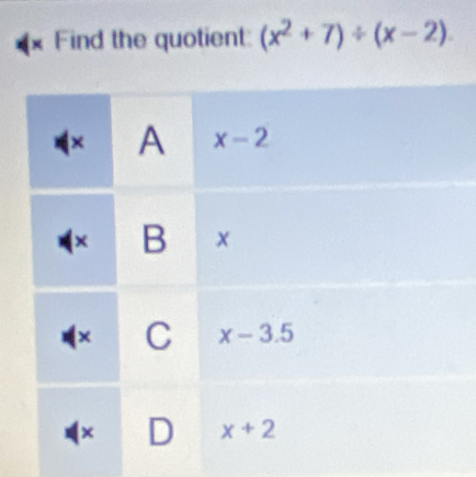 Find the quotient: (x^2+7)/ (x-2).