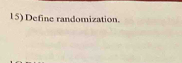 Define randomization.