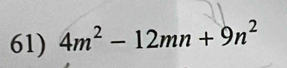 4m^2-12mn+9n^2