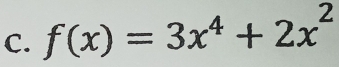 f(x)=3x^4+2x^2