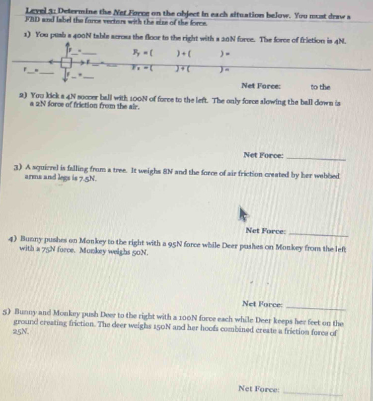 Solved: Level 3: Determine the Net Foroe on the object in each ...