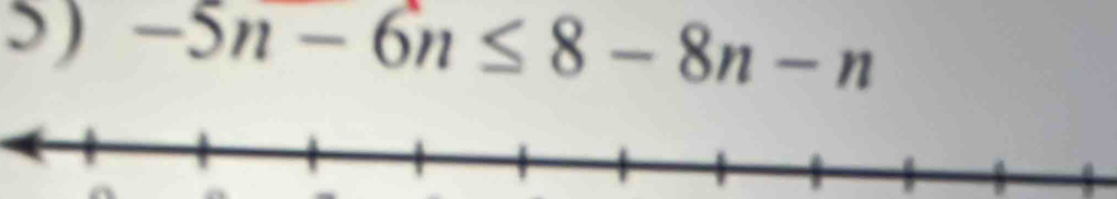 -5n-6n≤ 8-8n-n