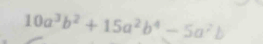 10a^3b^2+15a^2b^4-5a^2b