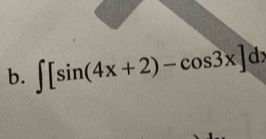 ∈t [sin (4x+2)-cos 3x]dx