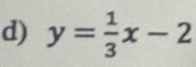 y= 1/3 x-2