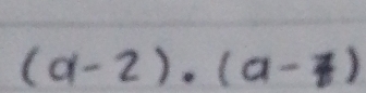 (a-2)· (a-7)