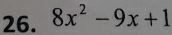 8x^2-9x+1