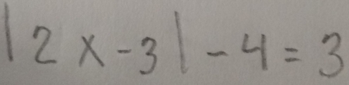 |2x-3|-4=3