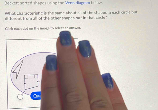 Solved: Beckett sorted shapes using the Venn diagram below. What ...