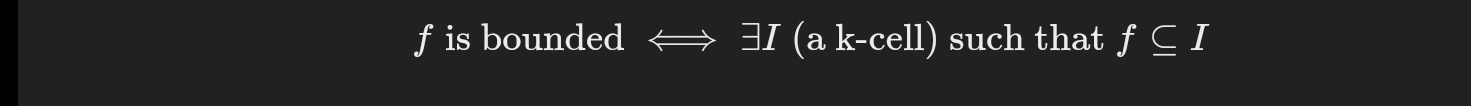 fis bounded < > exists I(ak-cell) such that f⊂eq I