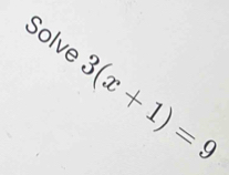 Solve 3(x+1)=9