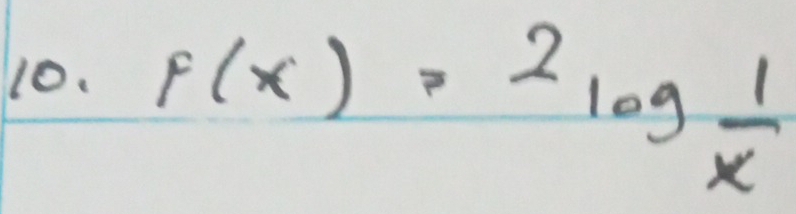 f(x)=2log  1/x 