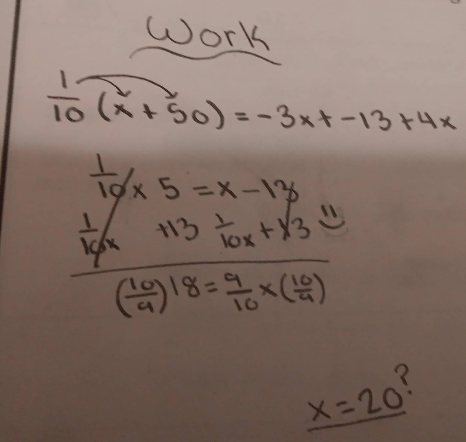 Work
 1/10 (x^2+50)=-3x+-13+4x
 1/10 * 5=x-13
frac  1/4 (113frac 113frac 1( 10/9 )^18= 9/10 * ( 10/4 ) 
_ x=20