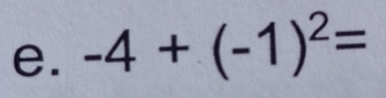 -4+(-1)^2=