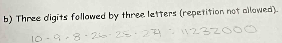 Three digits followed by three letters (repetition not allowed).