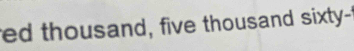 ed thousand, five thousand sixty-t