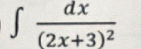 ∈t frac dx(2x+3)^2