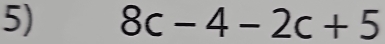 8c-4-2c+5