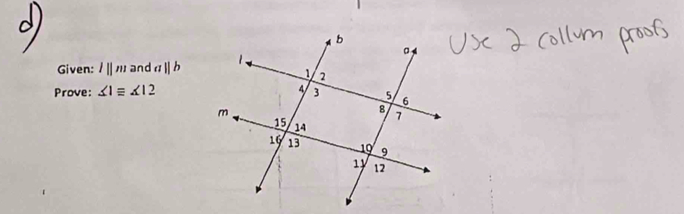 Given: l||m and aparallel b
Prove: ∠ 1equiv ∠ 12