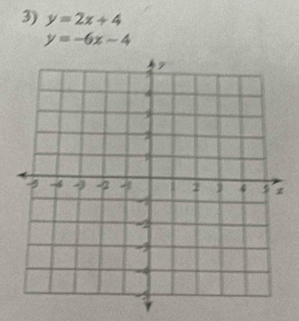 y=2x+4
y=-6x-4