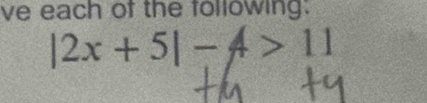 ve each of the following:
|2x+5|-A>11