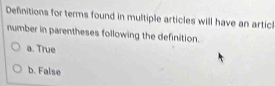 Solved: Definitions for terms found in multiple articles will have an ...