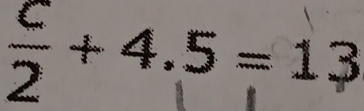  c/2 +4.5=13