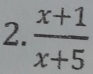  (x+1)/x+5 