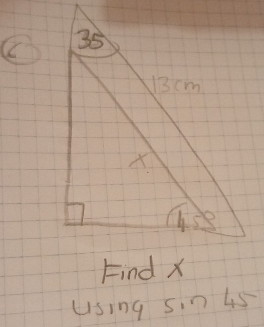 Find X
Using sin 45