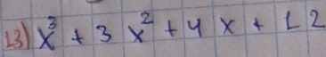 13 x^3+3x^2+4x+12