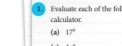 Evaluate each of the f
calculator. 
(a) 17°