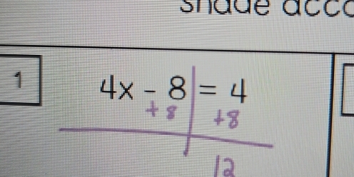 snade ác c c 
1 4x-8=4