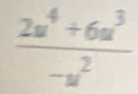  (2u^4+6u^3)/-u^2 