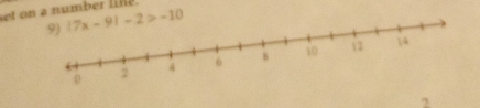 set on a number line.
|7x-9|-2>-10