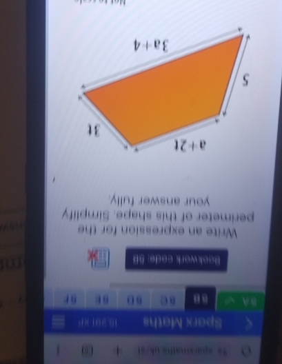 "s sparsmaths uk/st  8 i
a Sparx Maths 1B.901 3F
B A √ B B B C 8 D θ E o r
Bookwork code: 58
Write an expression for the
perimeter of this shape. Simplify
your answer fully.
Not to scal