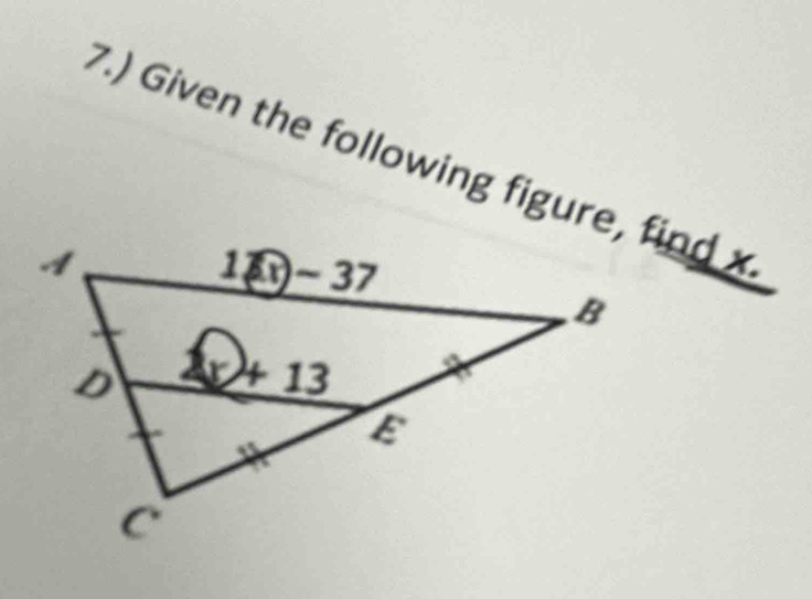 7.) Given the following figure, find x