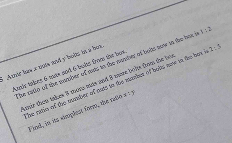 Solved: Amir has x nuts and y bolts in a box he ratio of the number of ...